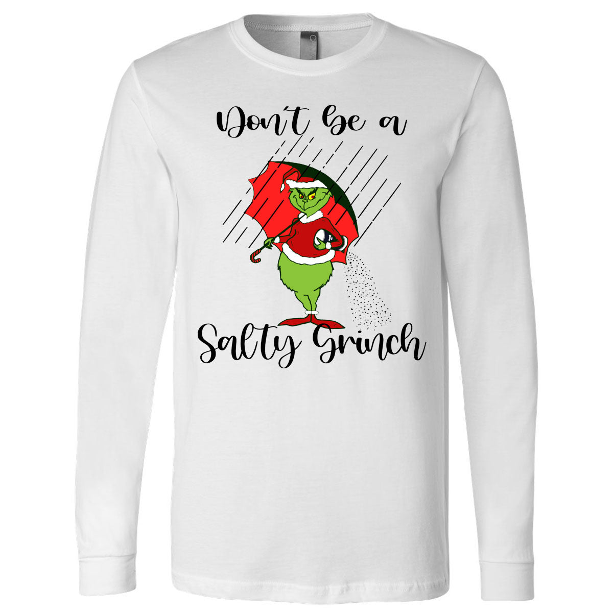 Don't Be A Salty Grinch Tee - Southern Grace Creations