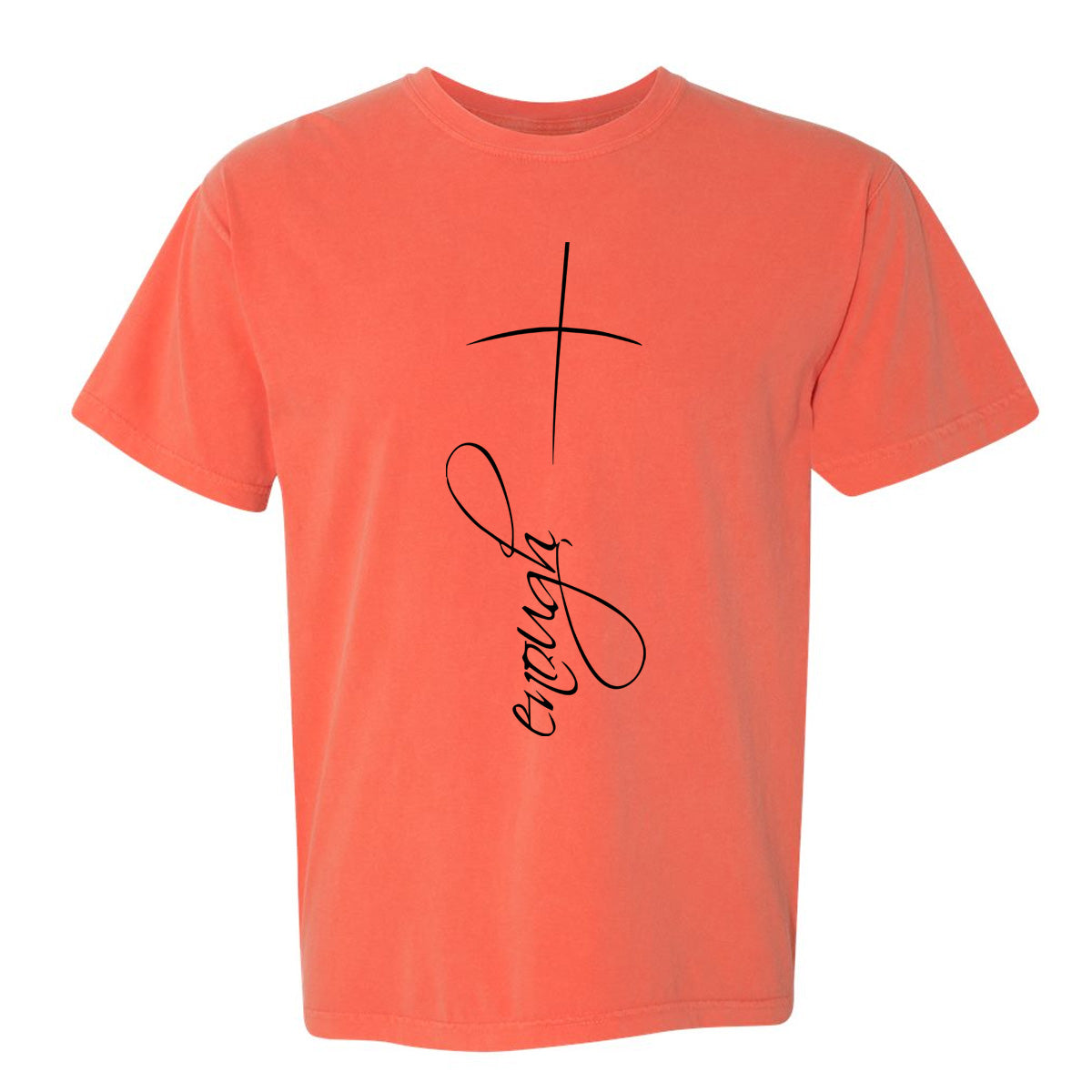 Enough Cross Comfort Color Tee - Bright Salmon Short Sleeves - Southern Grace Creations