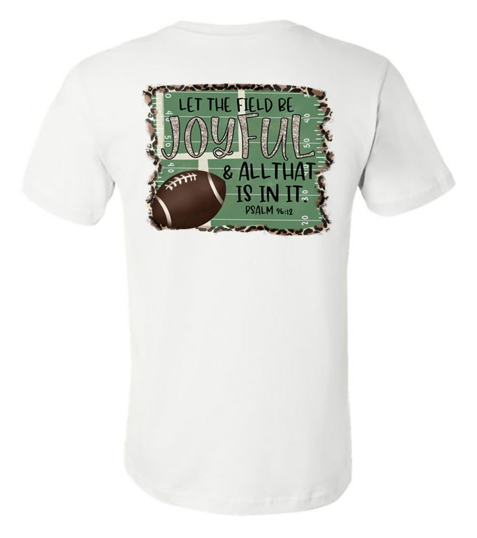 Football - Let The Field Be Joyful - White Short/Long Sleeves Tee - Southern Grace Creations