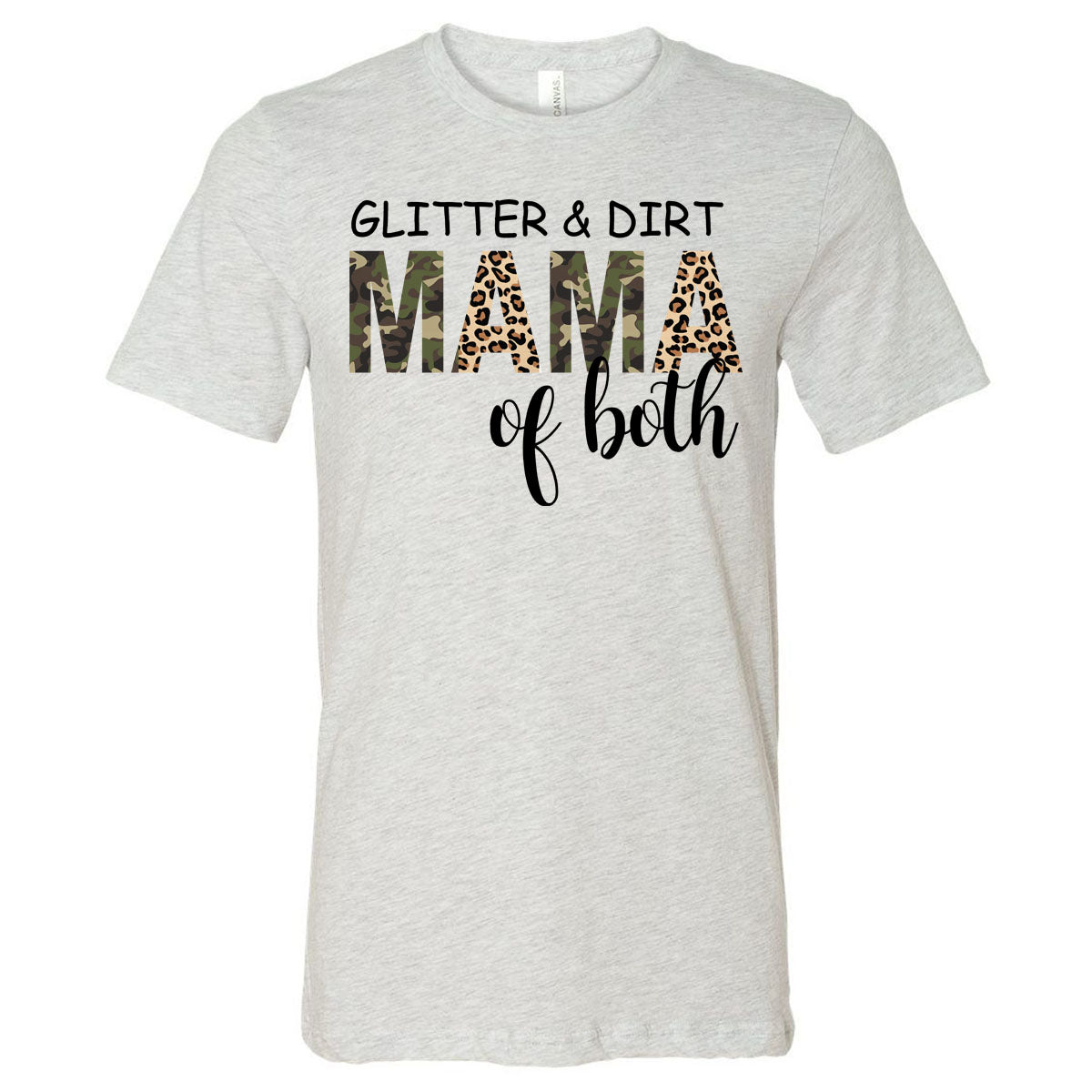 Glitter & Dirt Mom of Both - Ash Short Sleeve Tee - Southern Grace Creations
