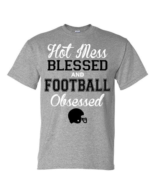 HOT MESS BLESSED AND FOOTBALL OBSESSED - Southern Grace Creations