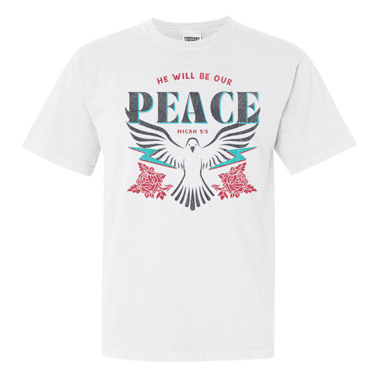 He Will Be Our Peace Distressed Print - White Comfort Color Short Sleeves Tee - Southern Grace Creations