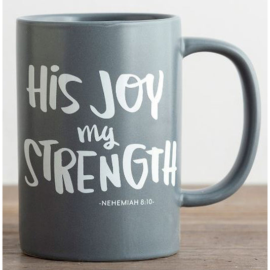 His Joy My Strength - True and Write Mug - Southern Grace Creations