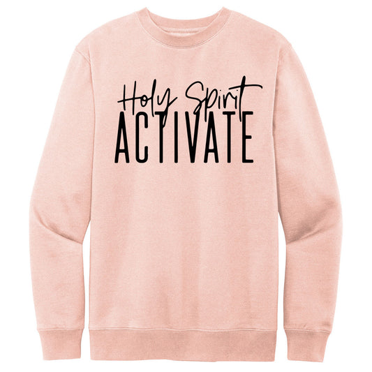 Holy Spirit Activate - Rosewater Pink Sweatshirt/Hoodie - Southern Grace Creations