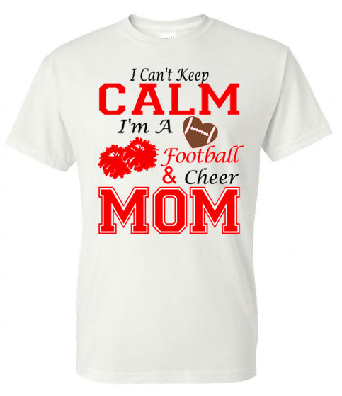 I CAN'T KEEP CALM I'M A FOOTBALL AND CHEER MOM - Southern Grace Creations