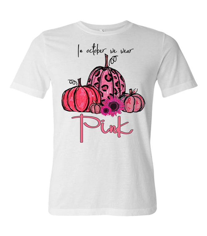 In October We Wear Pink - White Tee - Southern Grace Creations