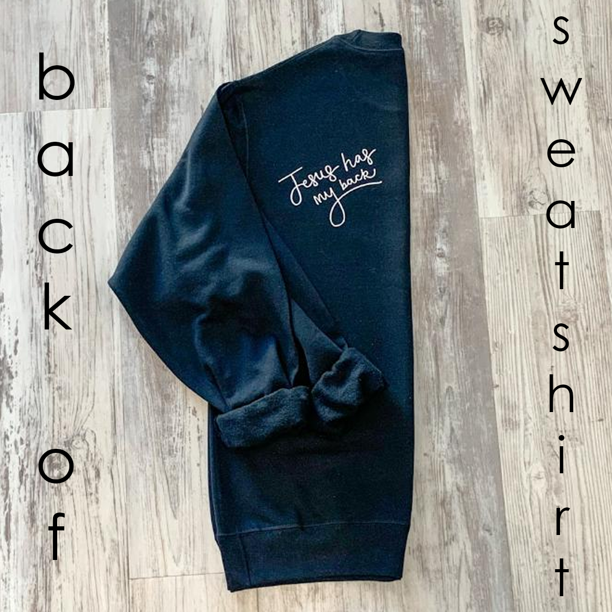 Jesus Has My Back Sweatshirt - Black - Southern Grace Creations