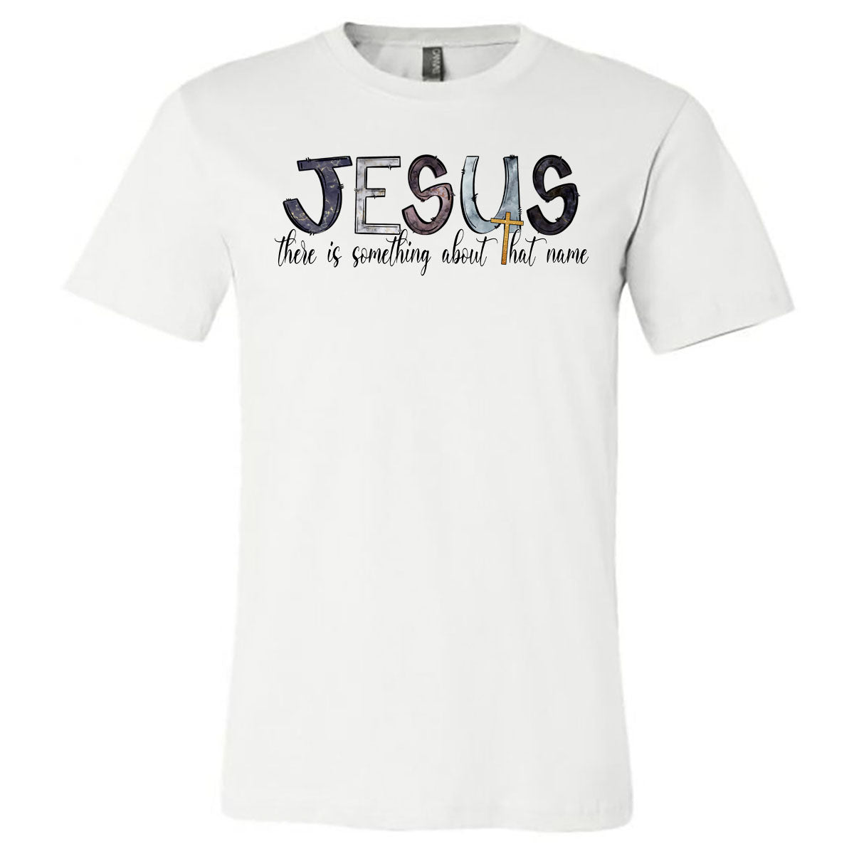 Jesus There Is Something About That Name - White Short Sleeve Tee - Southern Grace Creations