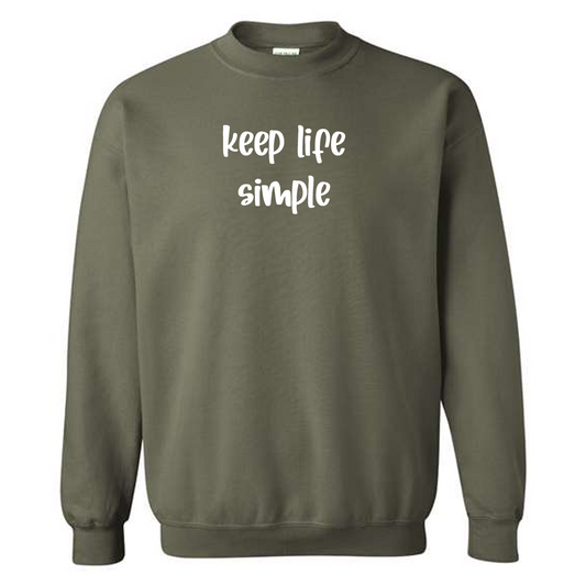 Keep Life Simple - Military Green Sweatshirt - Southern Grace Creations