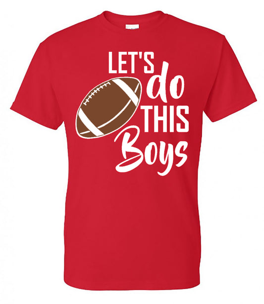 Let's Do This Boys - Football - Southern Grace Creations