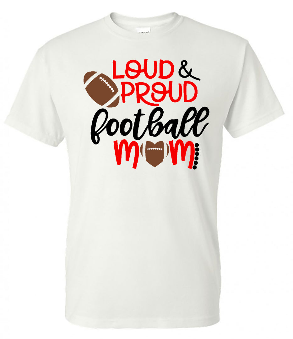 Loud & Proud Football Mom - Southern Grace Creations