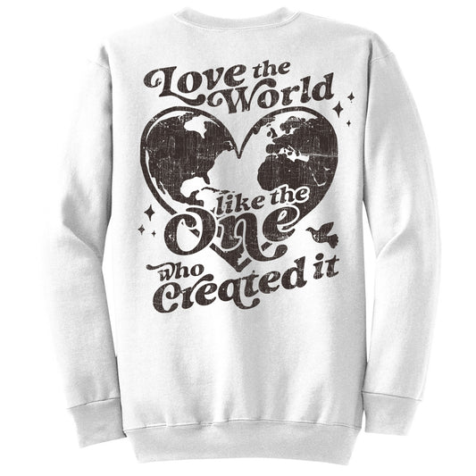 Love The World Like The One Who Created It (Black) - White (Tee/Hoodie/Sweatshirt) - Southern Grace Creations