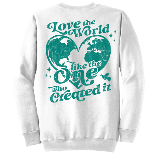 Love The World Like The One Who Created It (Turquoise) - White (Tee/Hoodie/Sweatshirt) - Southern Grace Creations