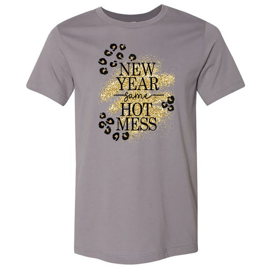 New Year Same Hot Mess - Storm Tee - Southern Grace Creations