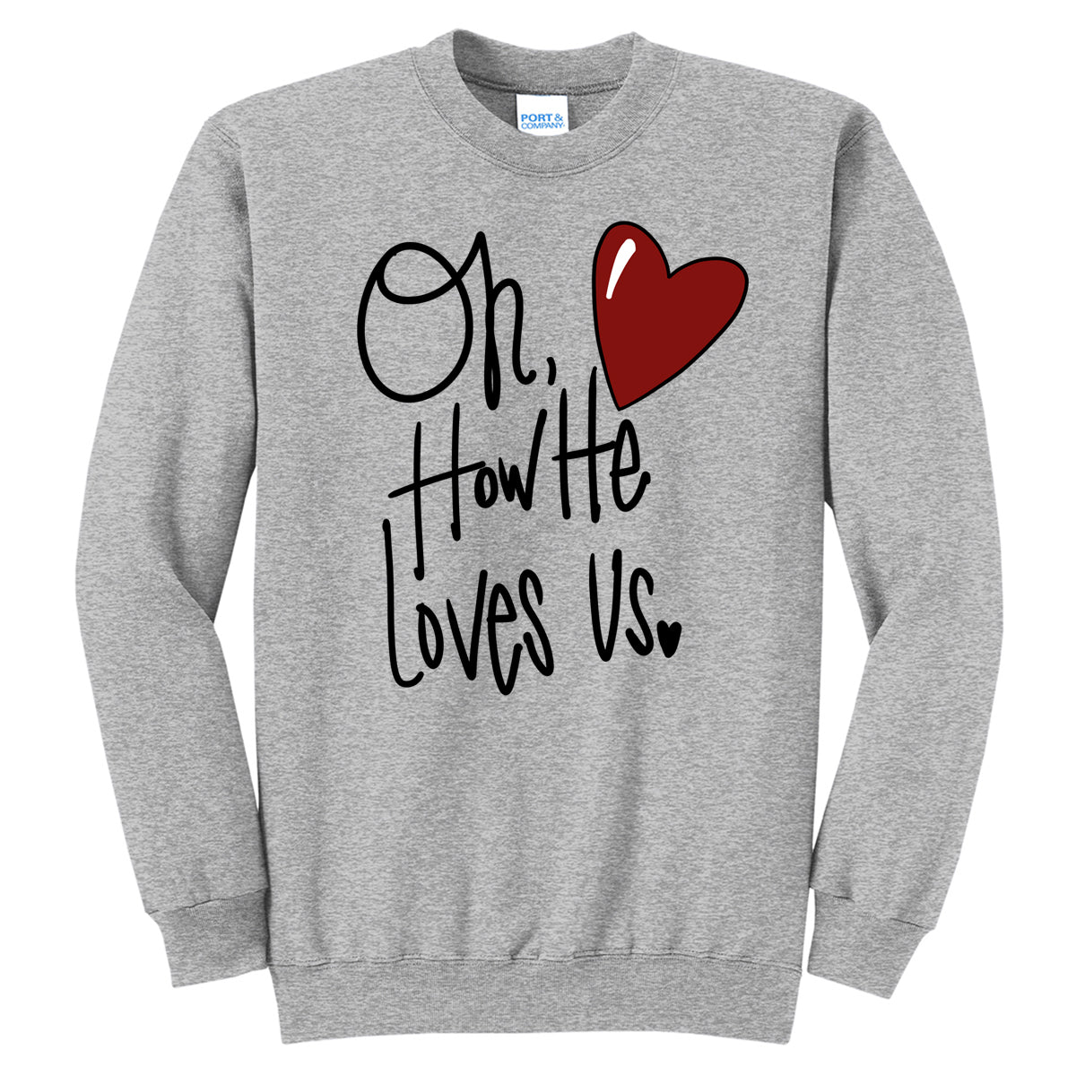 Oh How He Loves Us Red Heart - Athletic Heather (Tee/Hoodie/Sweatshirt) - Southern Grace Creations
