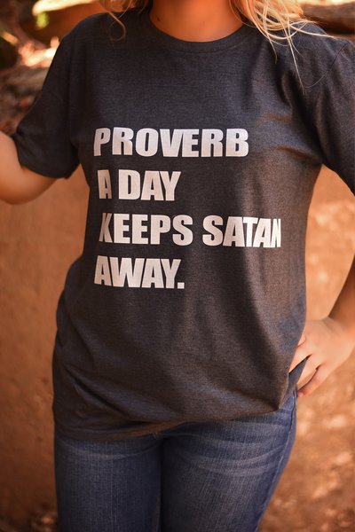 "PROVERB A DAY KEEPS SATAN AWAY" - Southern Grace Creations