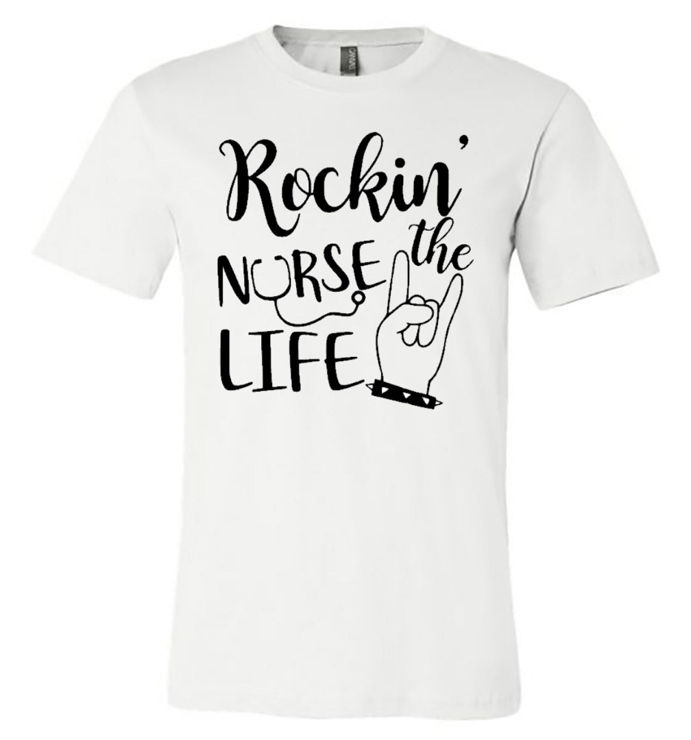 Rockin' the Nurse Life - White Short-Sleeve Tee - Southern Grace Creations
