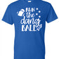 Run The Dang Ball (Football) - Southern Grace Creations