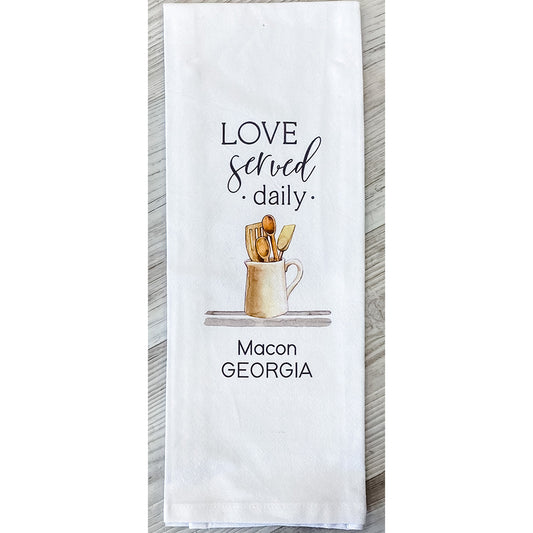 TEA TOWEL - Love Served Daily(Macon, GA) - Southern Grace Creations