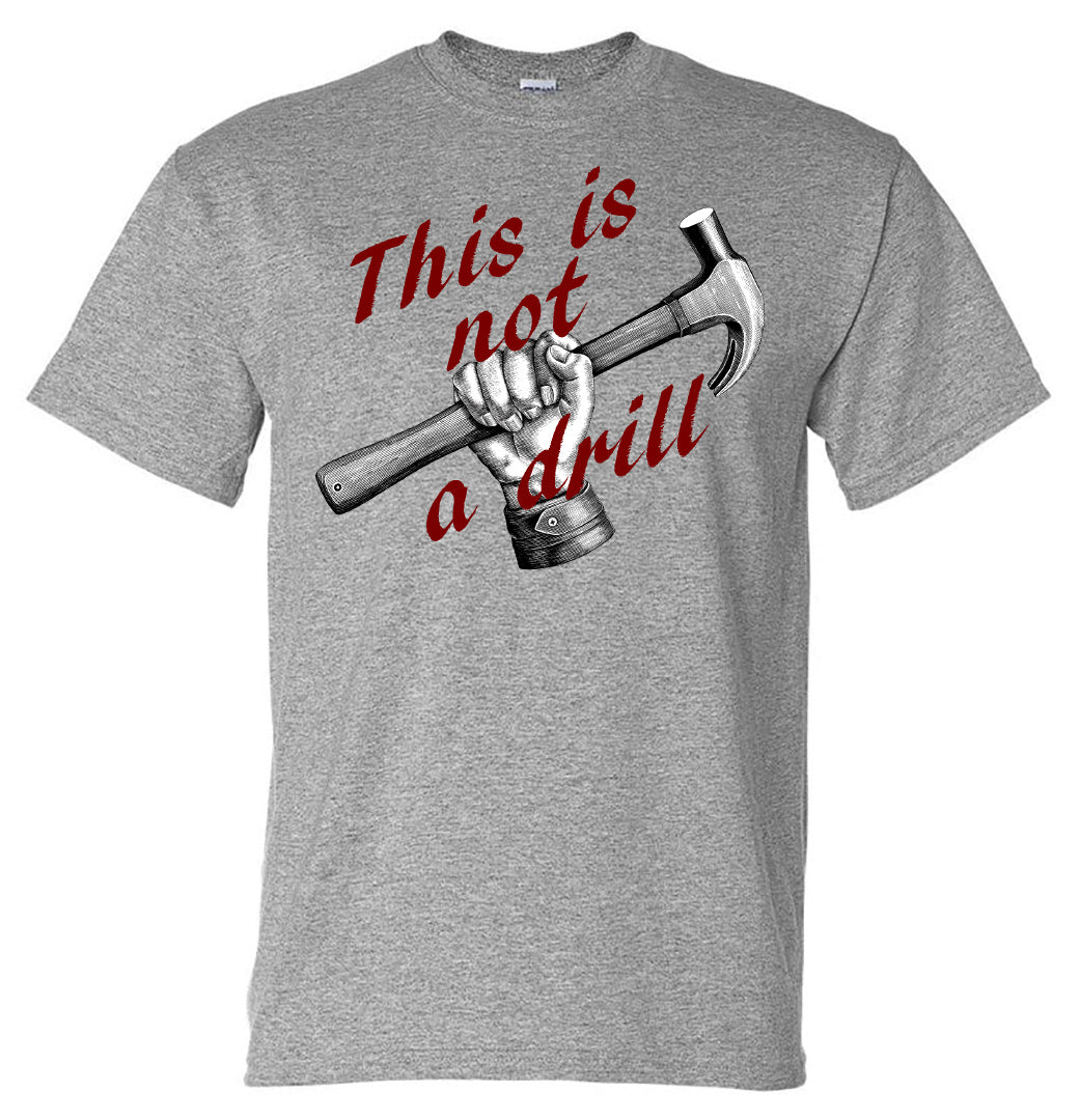 This is Not a Drill - Sport Grey Short Sleeve Tee - Southern Grace Creations