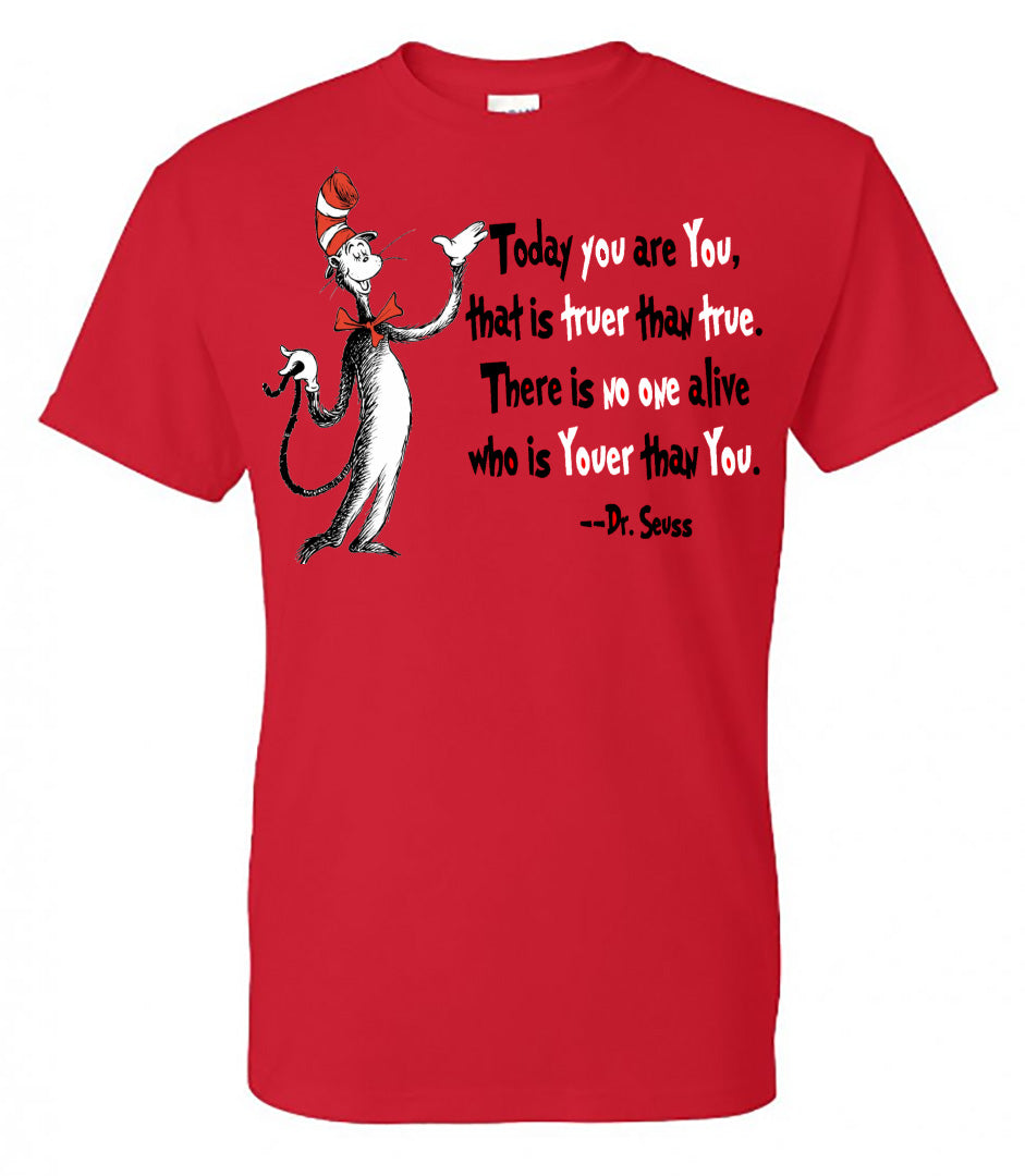 "Today You Are You....." Dr. Seuss - Red Short Sleeve Tee - Southern Grace Creations