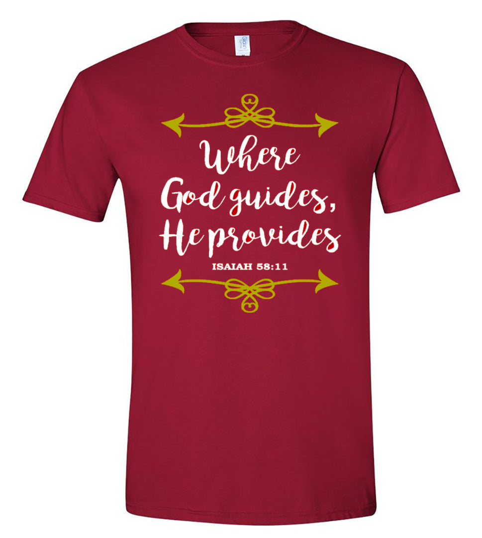 “Where God guides, he provides” Isaiah 58:11 - Maroon Short Sleeve Tee - Southern Grace Creations