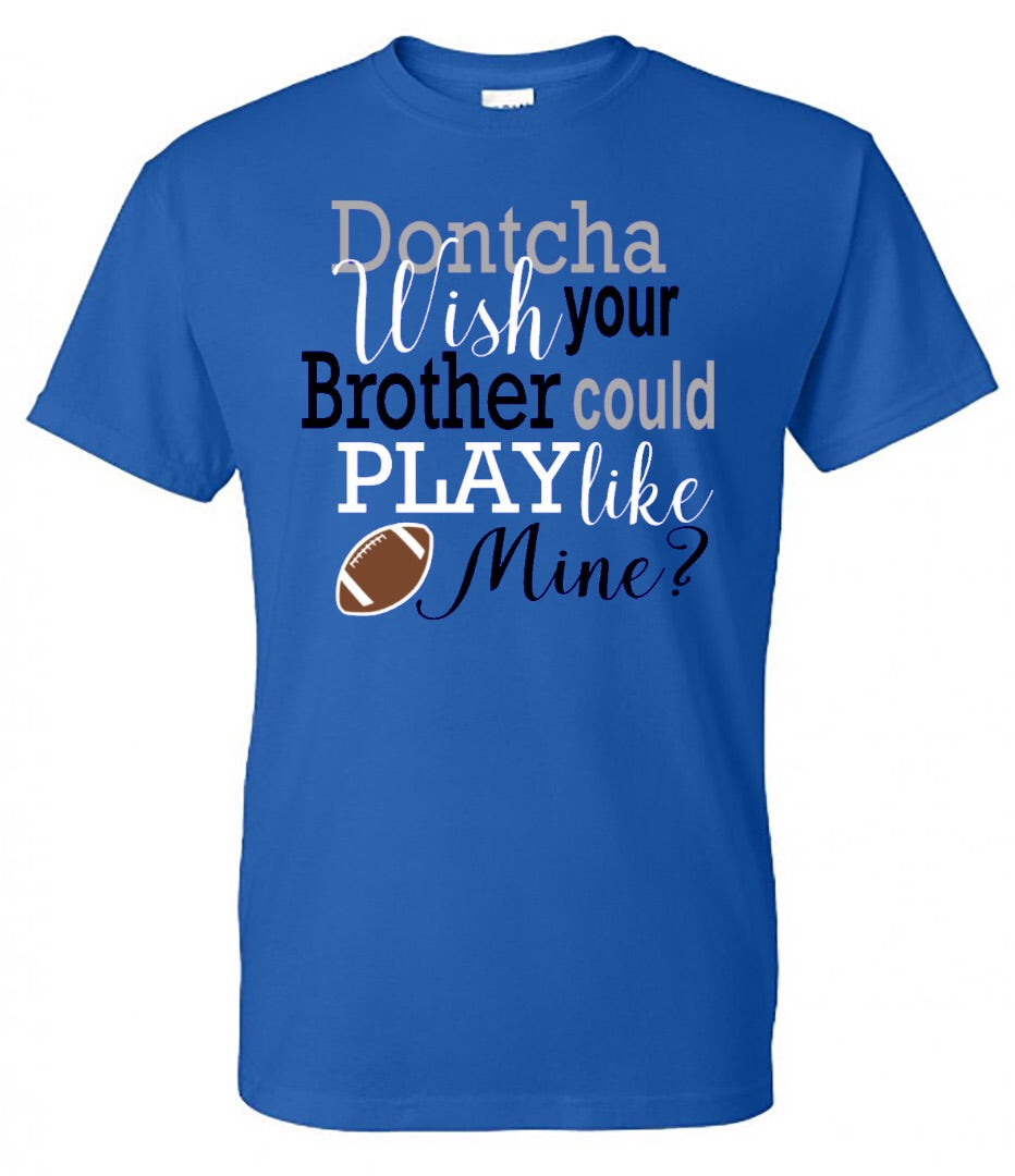 Windsor - Don’tcha wish your brother could play like mine - Royal Tee - Southern Grace Creations