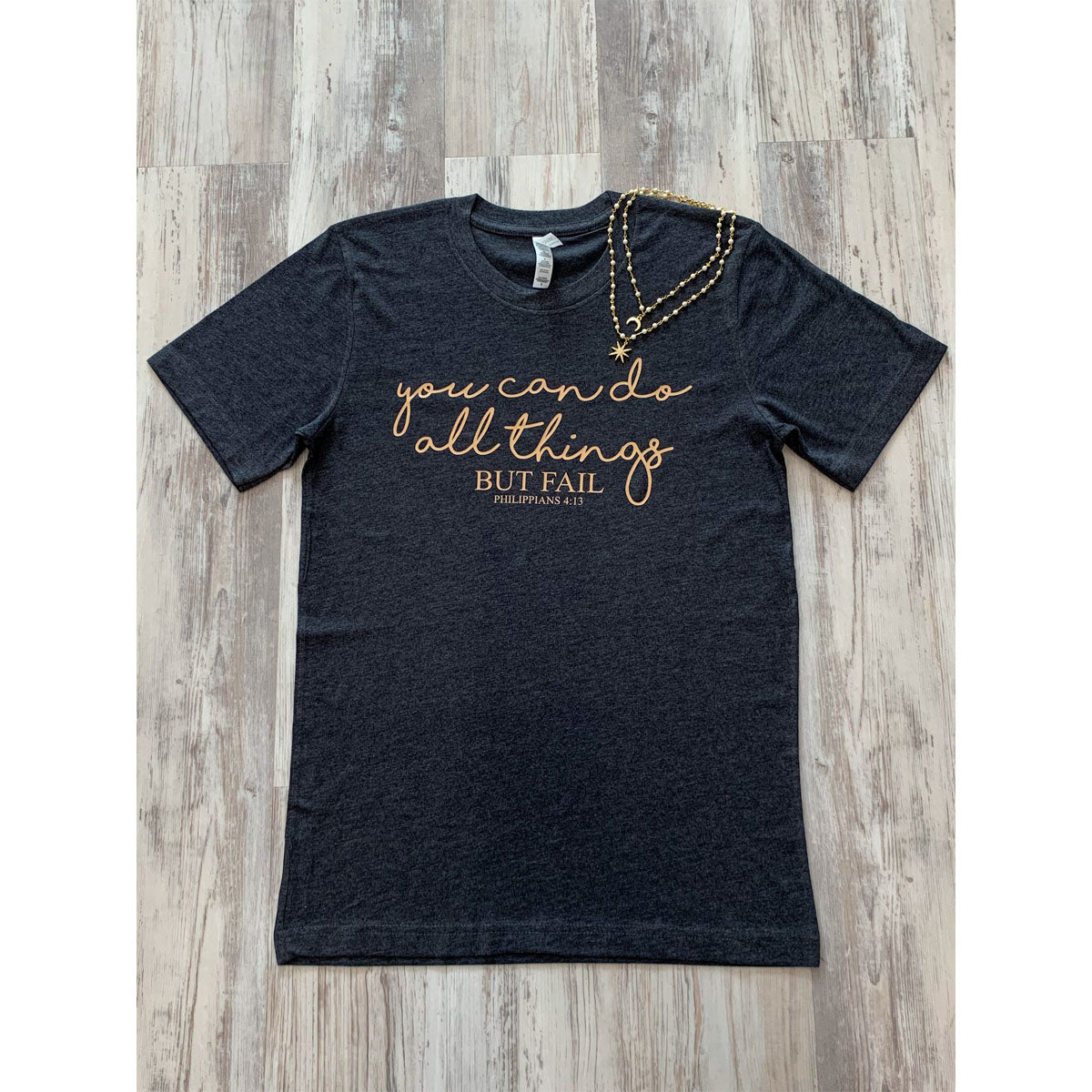 You Can Do All Things But Fail Shirt (Dark Grey Heather Tee) - Southern Grace Creations