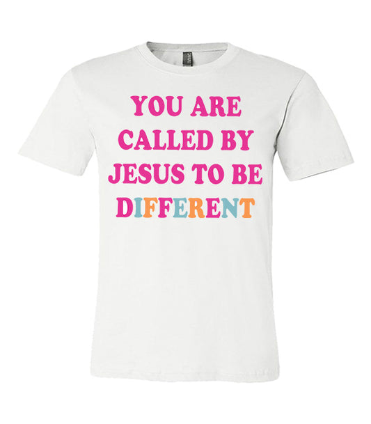 You are Called by Jesus to be Different - White Tee - Southern Grace Creations